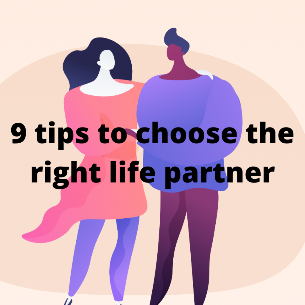9 tips to choose the right life partner